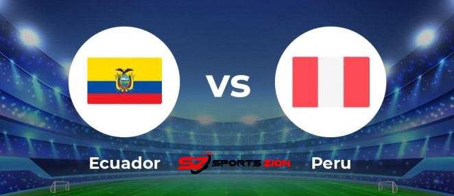 Ecuador vs Peru Soccer Streams